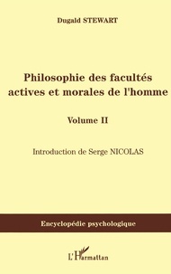 Dugald Stewart - Philosophie des facultés actives et morales de l'homme - Volume 2.