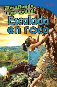 ¡Desafiando la gravedad! Escalada en roca