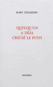 Quelqu'un a déjà creusé le puits
