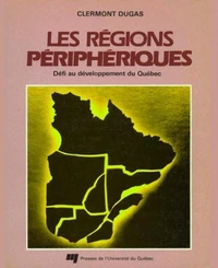 Regions peripheriques. defi au developpement du quebec
