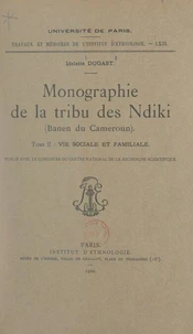 Monographie de la tribu des Ndiki (Banen du Cameroun) (2). Vie sociale et familiale