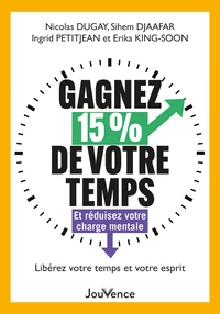 Gagnez 15 % de votre temps et réduisez votre charge mentale