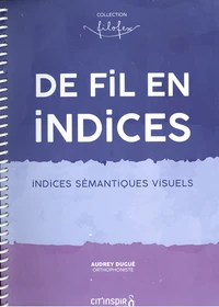 De fil en indices