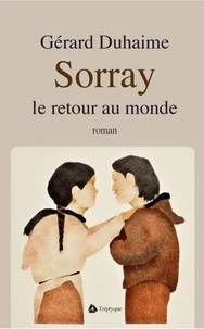 Sorray : le retour au monde