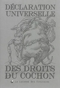 La déclaration universelle des droits du cochon