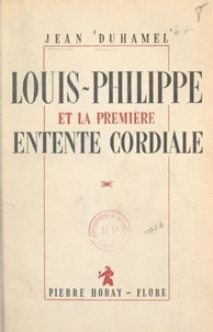 Louis-Philippe et la première Entente cordiale