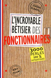 L'Incroyable Betisier Des Fonctionnaires
