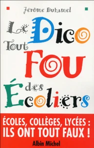 Le dico tout fou des écoliers