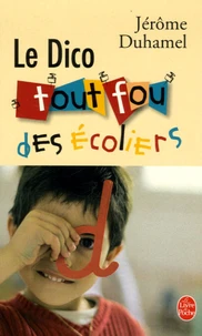 Le dico tout fou des écoliers