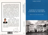 HABITER ET CONSOMMER A BAYONNE AU XVIII EME SIECLE