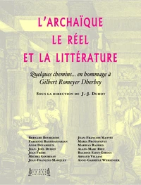 L'archaïque, le réel et la littérature