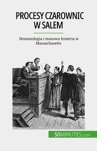 Duhoux Jonathan - Procesy czarownic w salem - Demonologia i masowa histeria w Massachusetts.