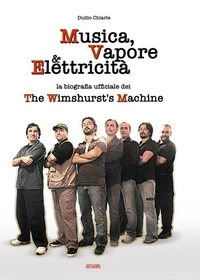 MUSICA, VAPORE &amp; ELETTRICITA'