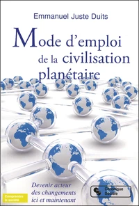 Mode d'emploi de la civilisation planétaire