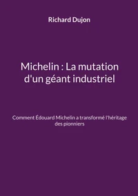 Michelin : La mutation d'un géant industriel