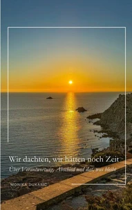 Wir dachten, wir hätten noch Zeit