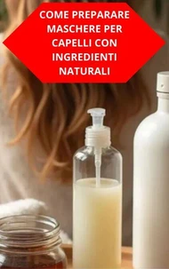 Come Preparare Maschere Per Capelli Con Ingredienti Naturali