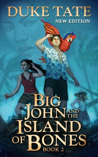  Duke Tate - Big John and the Island of Bones - Big John, #2.