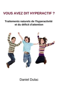 Vous avez dit hyperactif ?