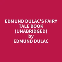 Edmund Dulac's Fairy Tale Book (Unabridged)