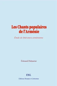 Les Chants populaires de l’Arménie