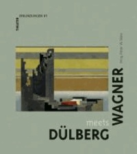 Dülberg meets Wagner - Theatererkundungen.