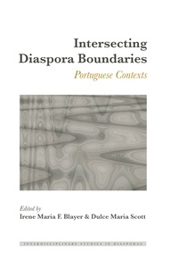 Dulce Maria Scott - Intersecting Diaspora Boundaries - Portuguese Contexts.