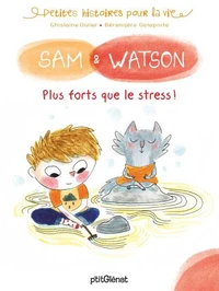 Sam &amp; Watson, plus forts que le stress !