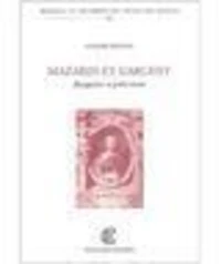 Mazarin Et L'Argent. Banquiers Et Prete-Noms