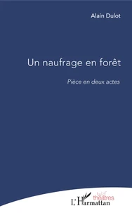 Un naufrage en forêt