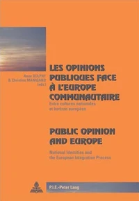 Les opinions publiques face à l'Europe communautaire : Public Opinion and Europe