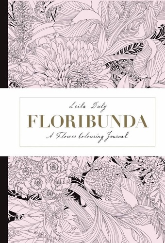  DULY DEILA - Floribunda a flower colouring journal.