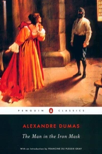 Alexandre Dumas The man in the iron mask (Penguin Classics) /anglais