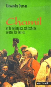 Chamil Et La Resistance Tchetchene Contre Les Russes
