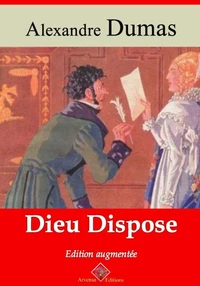 Dieu dispose – suivi d'annexes