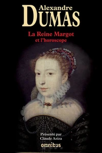 L'Horoscope ; La Reine Margot