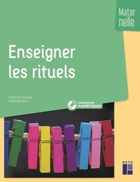 Enseigner les rituels en maternelle