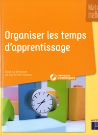 Organiser les temps d'apprentissage