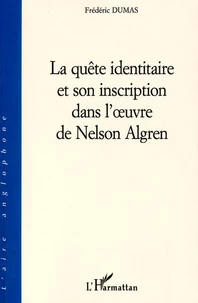 La Quete Identitaire Et Son Inscription Dans L'Oeuvre De Nelson Algren