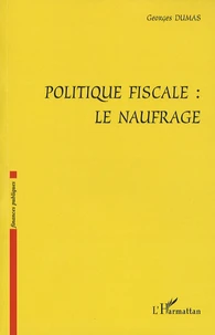 Politique fiscale: le naufrage