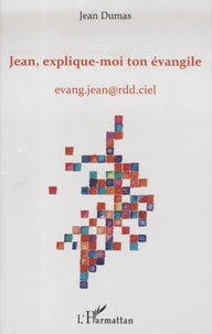 Jean, explique-moi ton évangile
