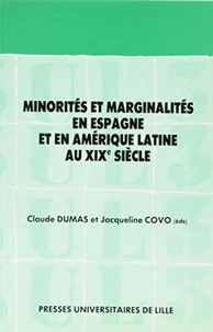 Minorités et marginalités en Espagne et en Amérique latine au XIXe siècle