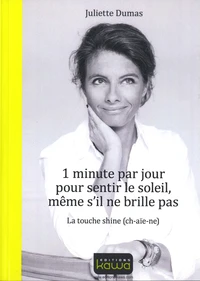 1 minute par jour pour sentir le soleil, même s'il ne brille pas