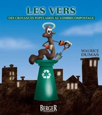 Les vers : Des croyances populaires au lombricompostage