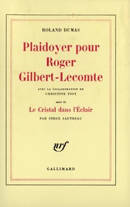 Plaidoyer pour Roger Gilbert-Lecomte