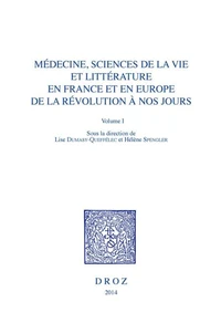 Médecine, sciences de la vie et littérature en France et en Europe de la Révolution à nos jours