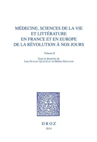 Médecine, sciences de la vie et littérature en France et en Europe de la Révolution à nos jours