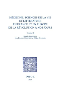 Médecine, sciences de la vie et littérature en France et en Europe de la Révolution à nos jours