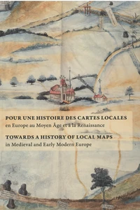 Pour une histoire des cartes locales à la fin du Moyen Age et à la Renaissance