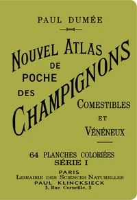 Nouvel atlas de poche des champignons comestibles et vénéneux